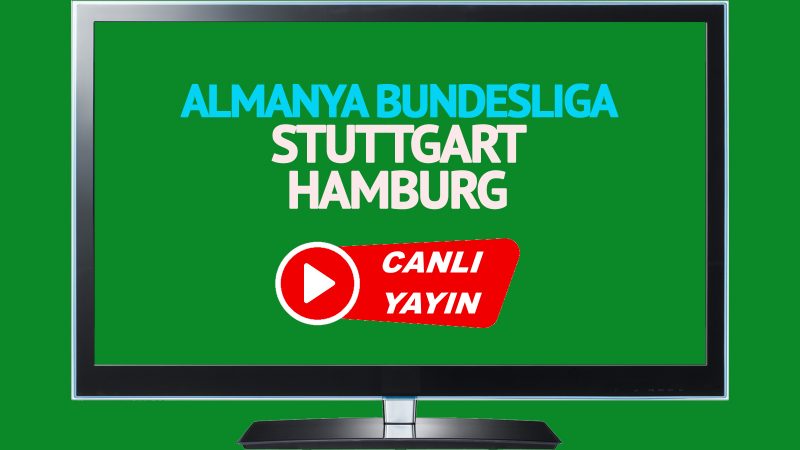 Stuttgart Hamburg maçı canlı izle Bein Sports 4 canlı maç izle