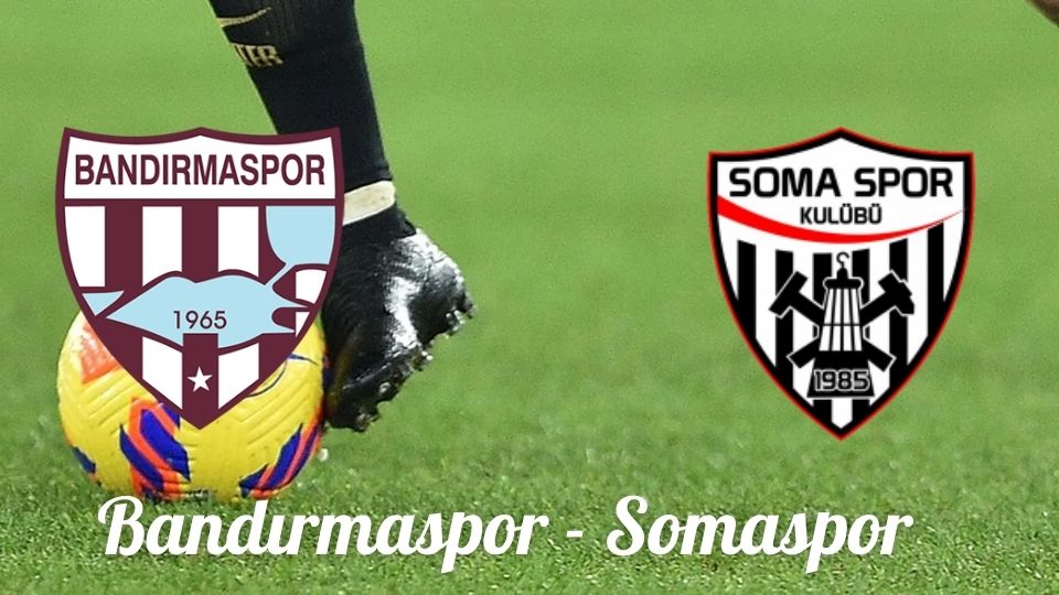 Bandırmaspor 3-1 Somaspor maç sonucu kaç kaç bitti? Bandırma Soma maç özeti ve golleri
